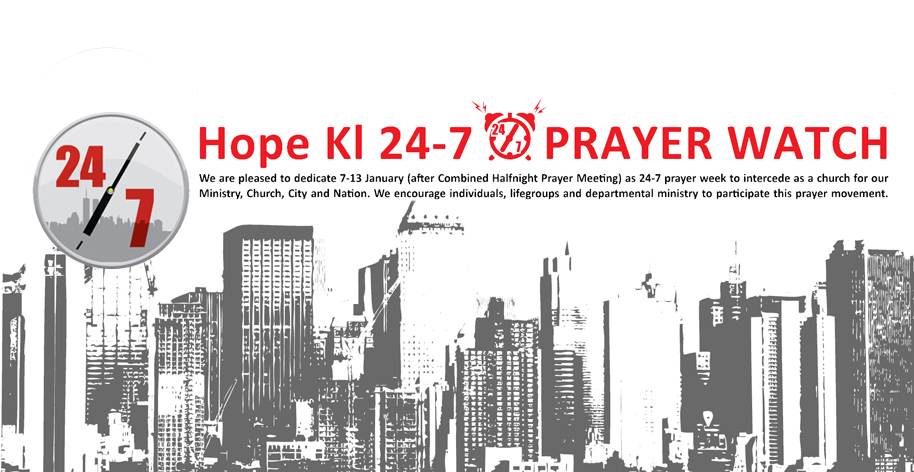 Hope KL 24-7 Prayer Watch – 7-13 Jan, 2012